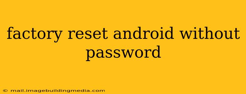 factory reset android without password
