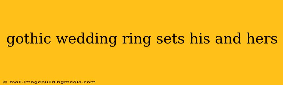 gothic wedding ring sets his and hers