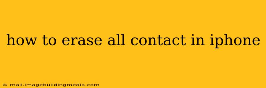 how to erase all contact in iphone