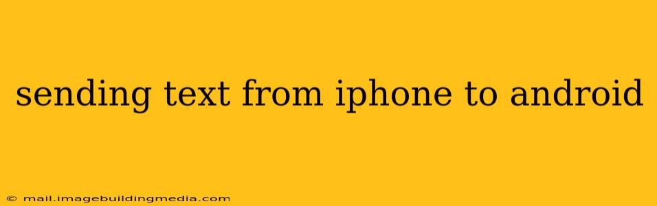 sending text from iphone to android