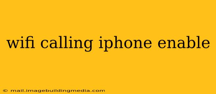 wifi calling iphone enable